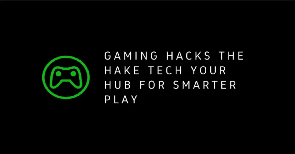 gaming hacks thehaketech